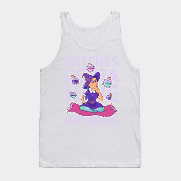 Witches gotta have options light Tank Top by Sugar & Bones